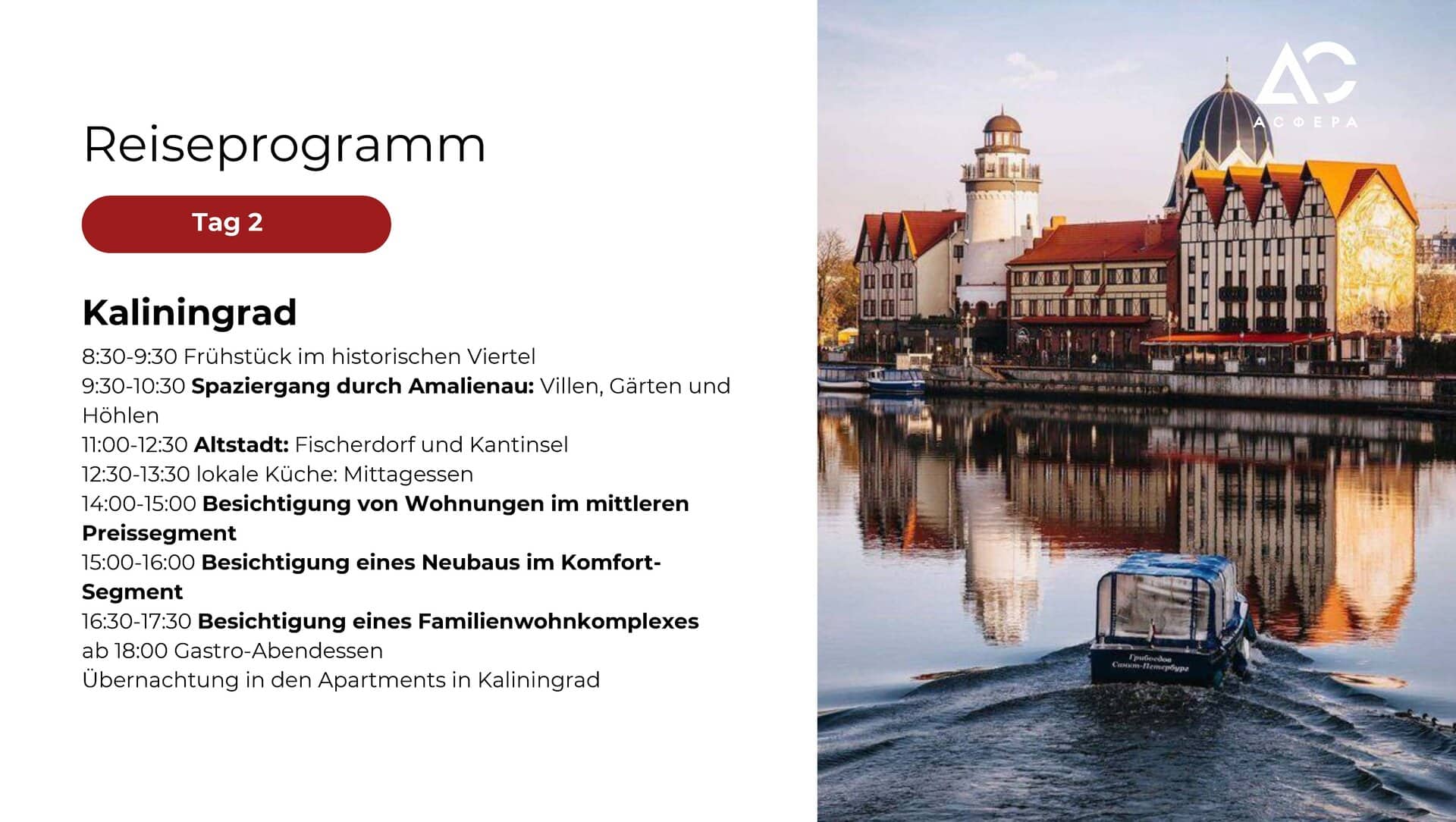Das Tourprogramm in Kaliningrad am zweiten Tag umfasst eine Besichtigung von Wohnungen und Neubauten